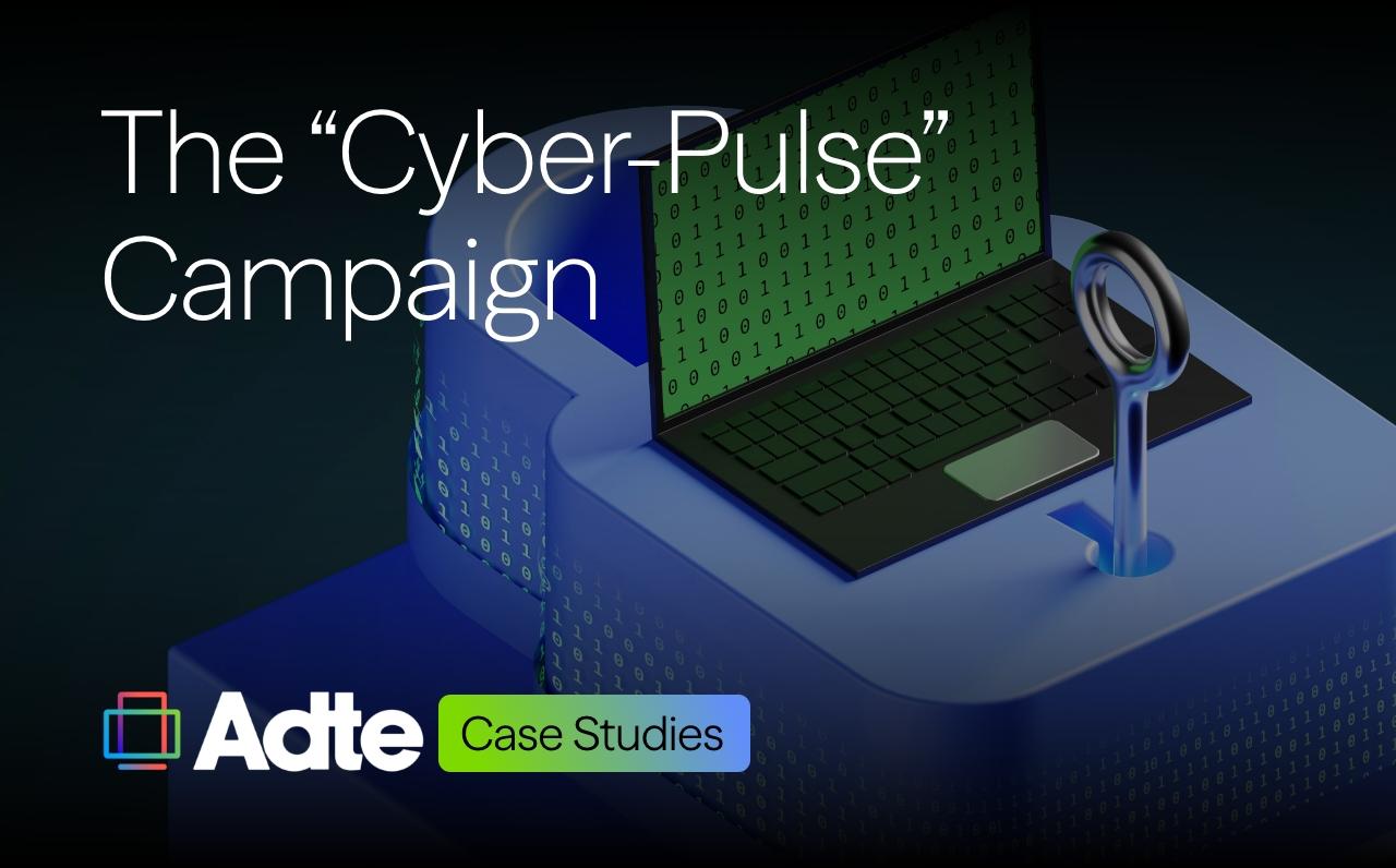 The "Cyber-Pulse" Campaign